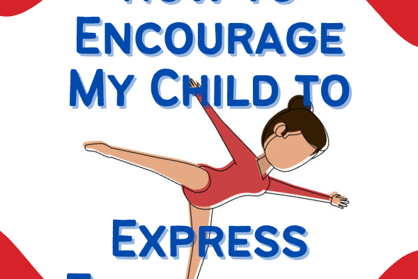 How to Encourage My Child to Express Themselves